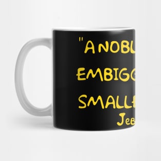 A nobel spirit embiggens the smallest man Mug